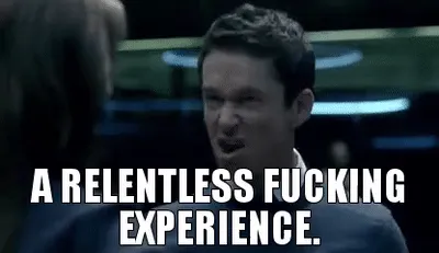 A RELENTLESS FUCKING EXPERIENCE