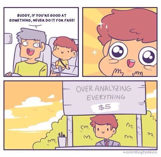 over analyzing everything