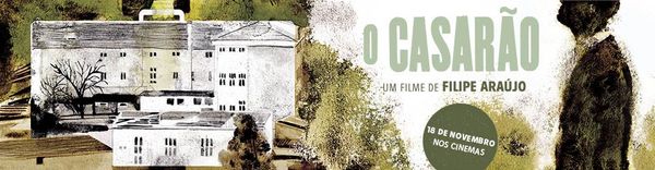 "O Casarão" tem ante-estreia no Caminhos - Cinema Sétima Arte