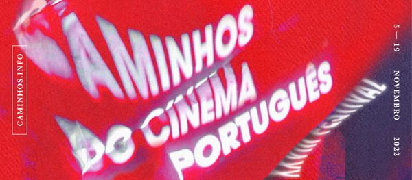 Caminhos do Cinema Português 2022: o melhor do cinema português regressa a Coimbra - Cinema Séti…