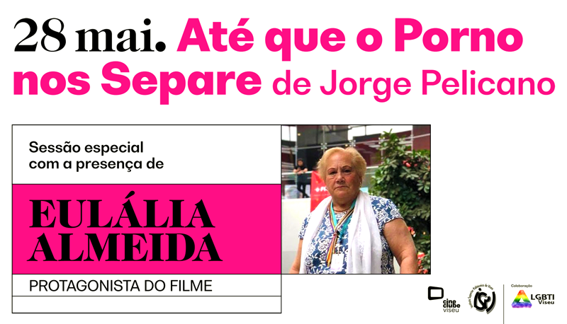 28 Mai.2019 ATÉ QUE O PORNO NOS SEPARE (Jorge Pelicano, 2018) | Notícias de Viseu