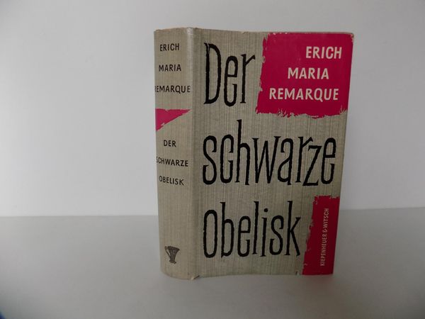 Der schwarze Obelisk. Geschichte einer verspäteten Jugend. Roman. von Remarque, Erich Maria: Gut H…