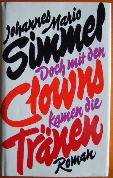 Doch mit den Clowns kamen die Tränen : Roman. von Simmel, Johannes Mario:: Sehr gut Hardcover/Papp…