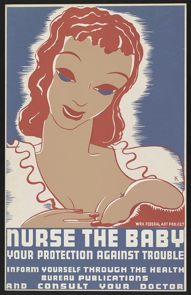 Nurse the baby Your protection against trouble : Inform yourself through the Health Bureau publicat…