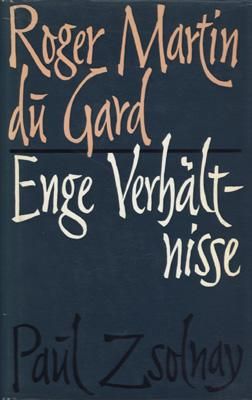 Enge Verhältnisse. (Zwei Erzählungen). von Martin du Gard, Roger.: (1963)