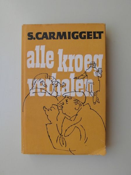 Carmiggelt, S. - Alle kroegverhalen