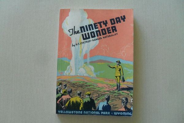 The Ninety Day Wonder by H.T. Lystrup - Yellowstone Ranger - 1938 Signed & Rare | eBay
