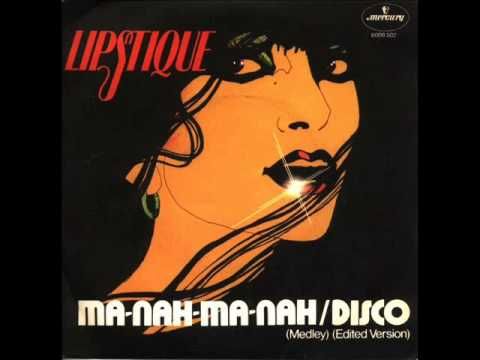 Lipstique - Ma Nah Ma Nah-Disco (1977)