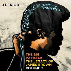 jperiod - J.PERIOD Presents… The Legacy Of JB