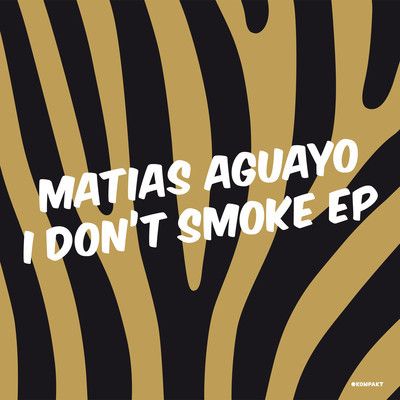 Kompakt - Matias Aguayo - I Don't Smoke