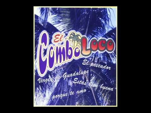 el combo loco -  sera porque te amo