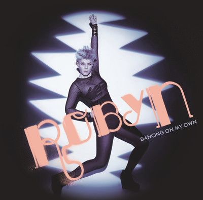 robyn - Dancing On My Own