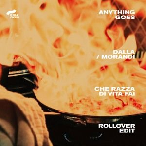 RollOverMilano - Anything Goes - Dalla/Morandi - Che Cavolo di Vita Fai (Rollover Edit)