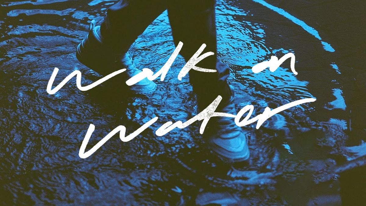 Walk on Water