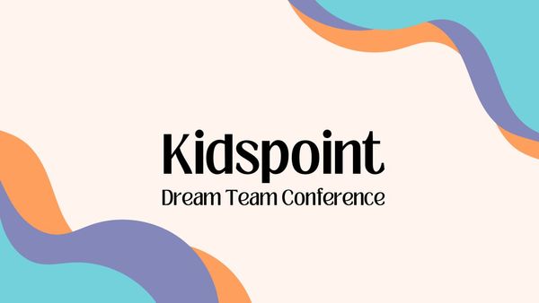Kidspoint - Dream Team Conference