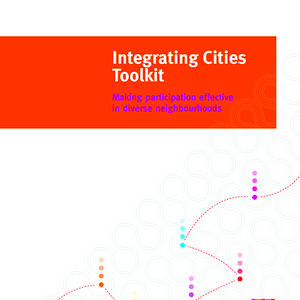 cover: Integrating Cities Toolkit: Making participation effective in diverse neighbourhoods and service pr…