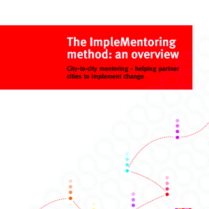 cover: The ImpleMentoring method: City-to-city mentoring – helping partner cities to implement change