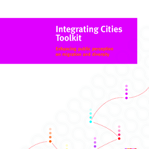 cover: Integrating Cities Toolkit: Enhancing public perception on migration and diversity