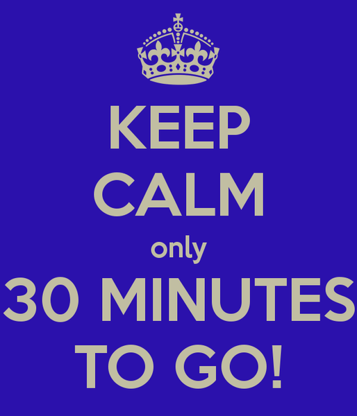30 Minutes To Go