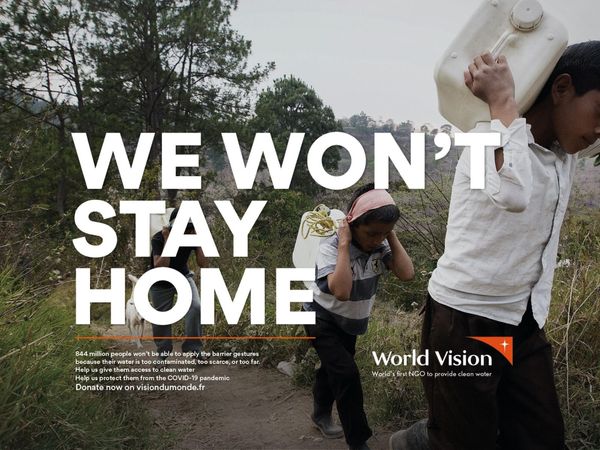 World Vision Print Advert By Steve: We won't stay home | Ads of the World™