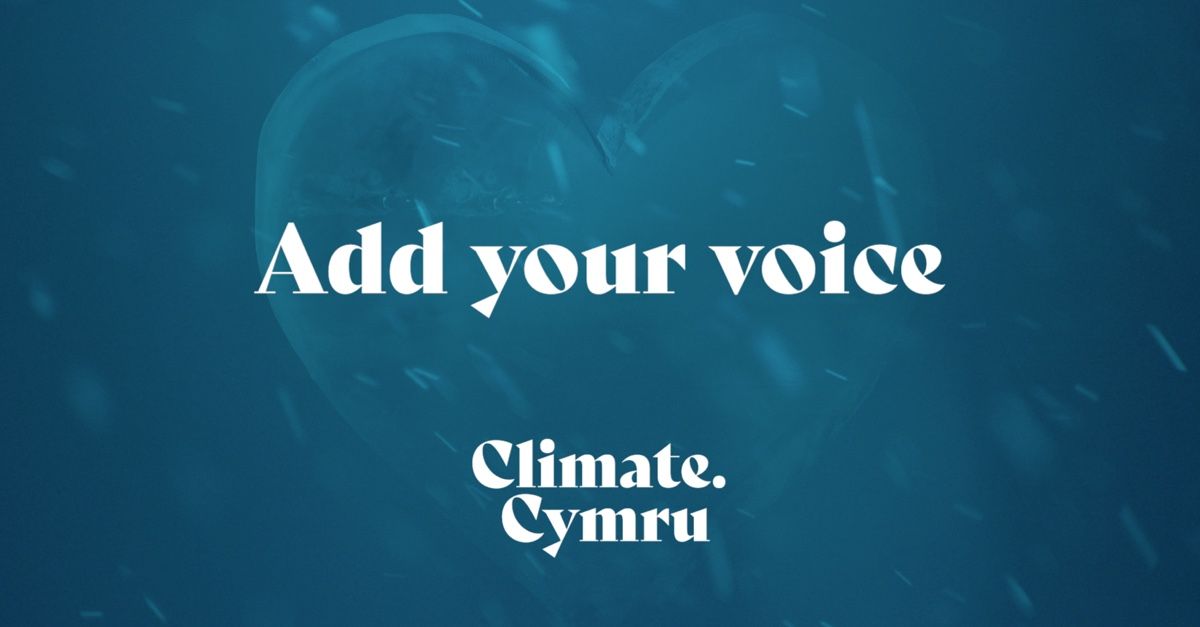 Home - Climate Cymru - Help us reach 10,000 voices