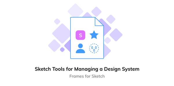 Sketch Tools for Managing a Design System – Design + Sketch – Medium