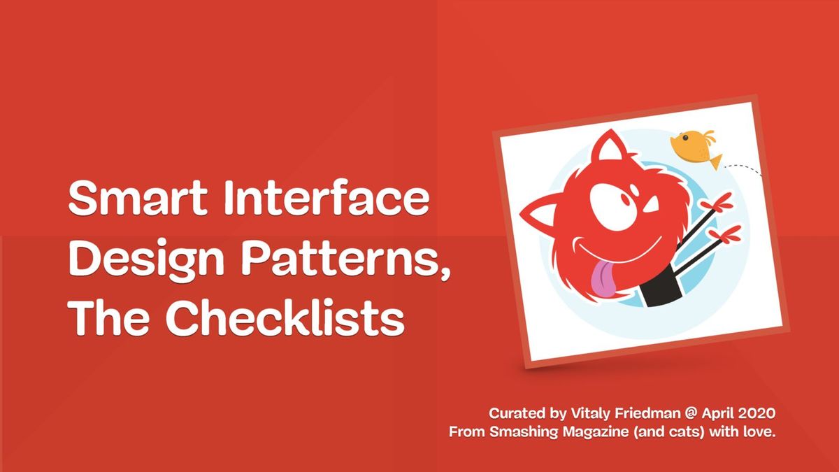 Smart Interface Design Patterns Checklist 2020 by Smashing Magazine
