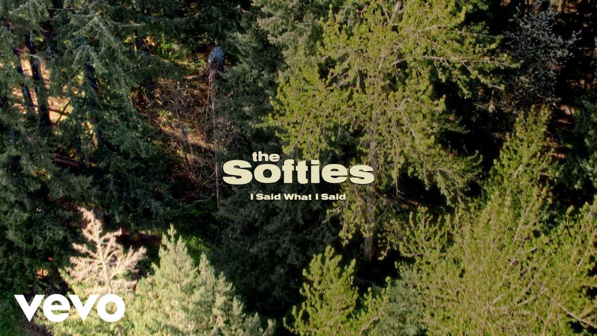 The Softies - I Said What I Said (Official Music Video)