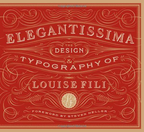 Elegantissima: The Design and Typography of Louise Fili