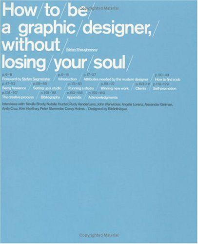 How To Be a Graphic Designer Without Losing Your Soul