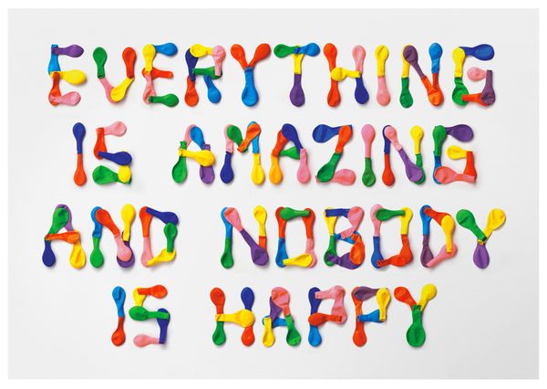 Everything is amazing and nobody is happy