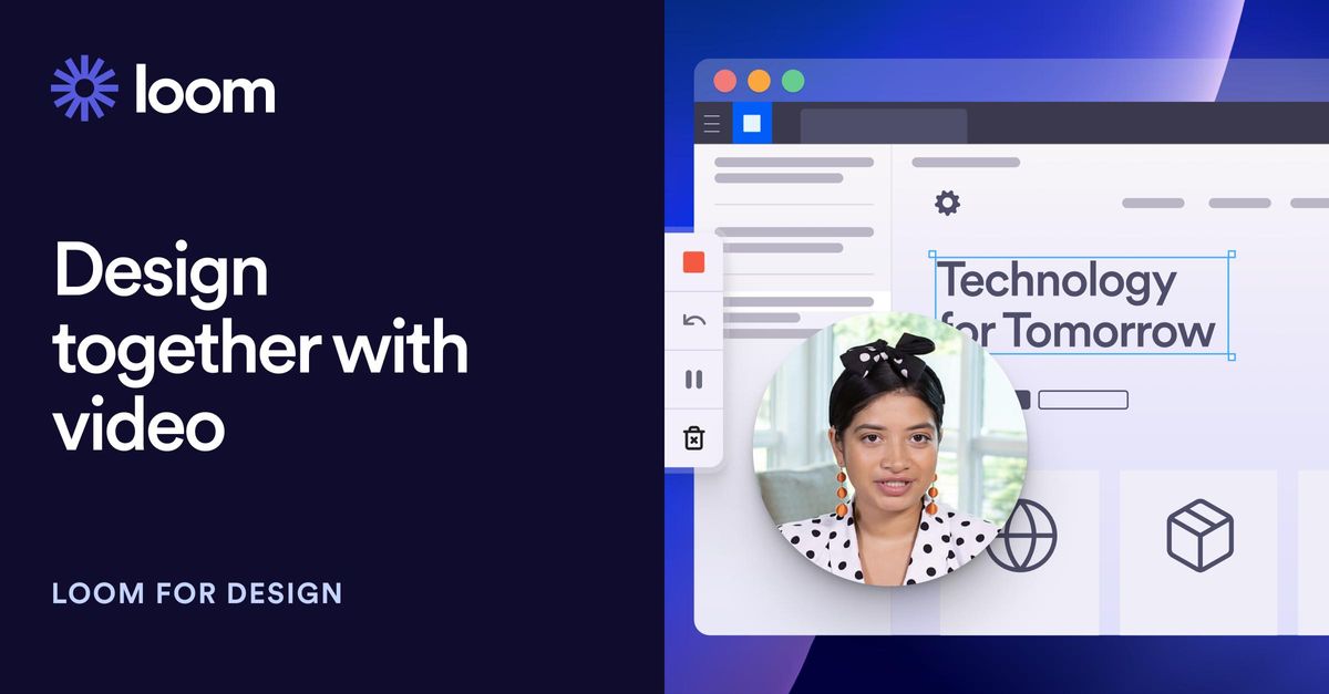 Loom Use Case: Video for Design Collaboration
