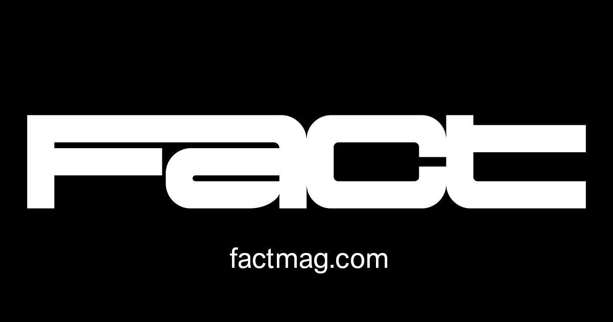 FACT Magazine