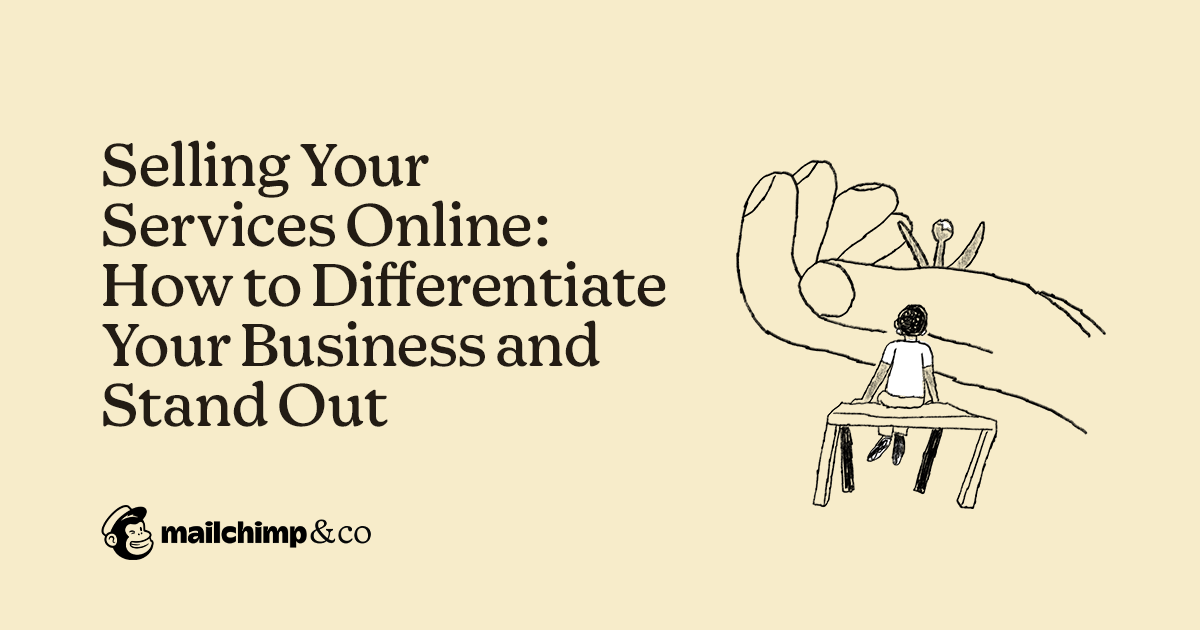 Selling Your Services Online: How to Differentiate Your Business and Stand Out | Mailchimp