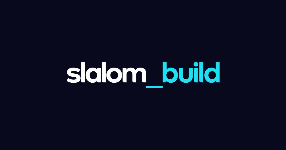 Slalom Build: Building tomorrow’s technology products today.