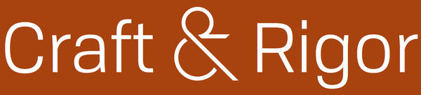 Craft & Rigor