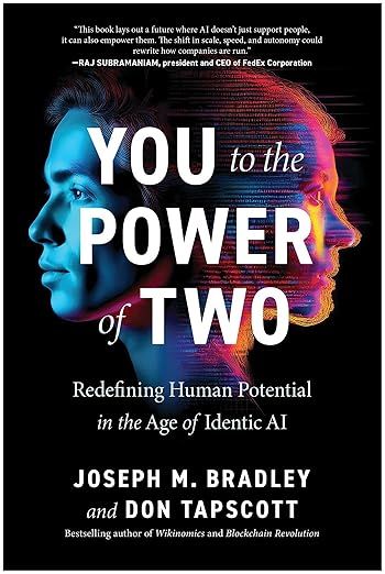 Amazon.com: You to the Power of Two: Redefining Human Potential in the Age of Identic AI eBook : Br…