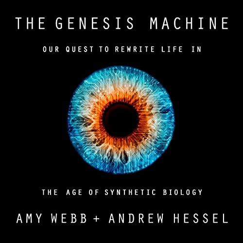 Amazon.com: The Genesis Machine: Our Quest to Rewrite Life in the Age of Synthetic Biology (Audible…