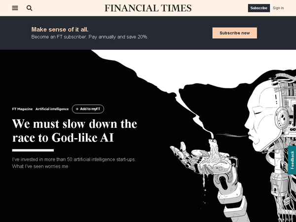 We must slow down the race to God-like AI | Financial Times