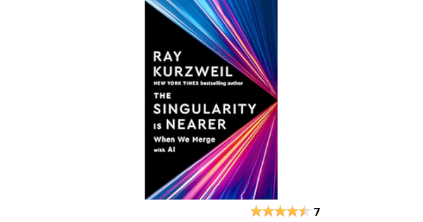 Amazon.com: The Singularity Is Nearer: When We Merge with AI eBook : Kurzweil, Ray: Kindle Store