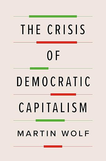 Amazon.com: The Crisis of Democratic Capitalism eBook : Wolf, Martin: Books