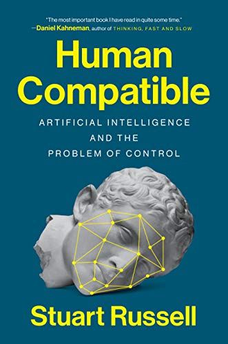 Human Compatible: Artificial Intelligence and the Problem of Control, Stuart Russell, eBook - Amazo…
