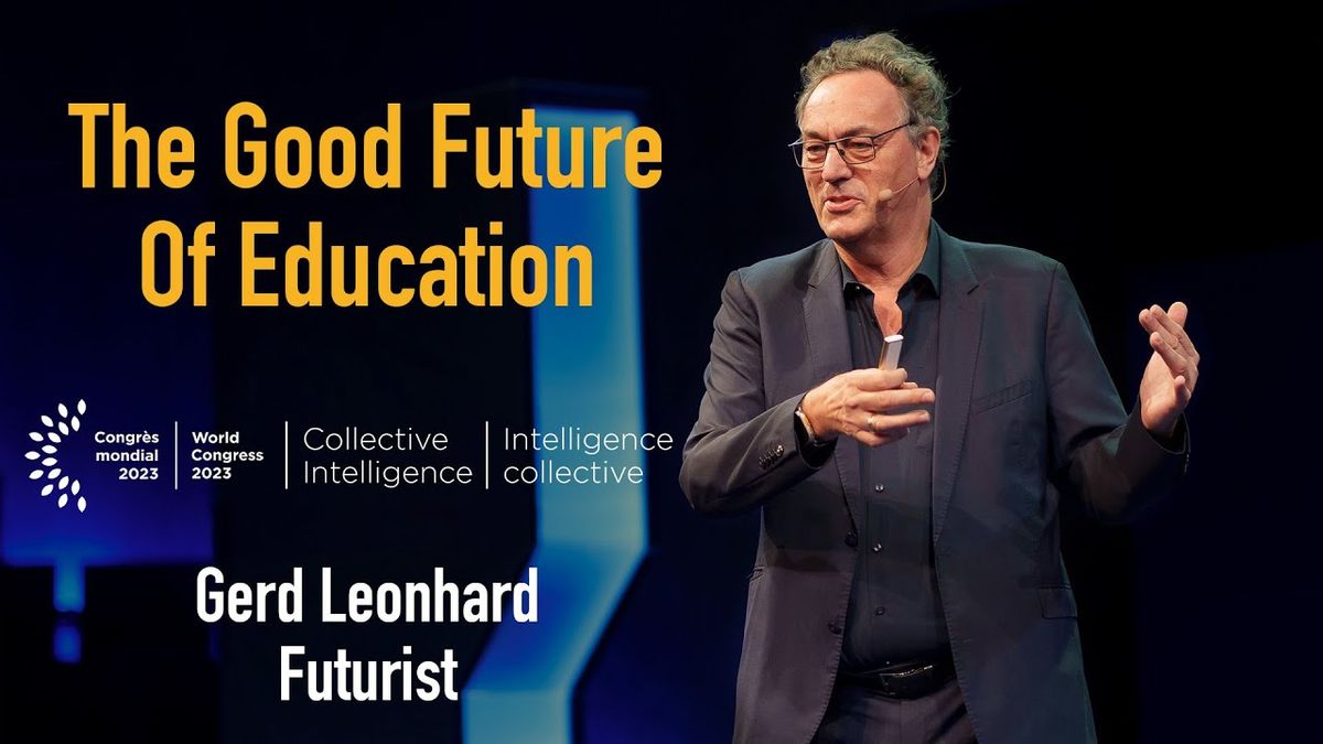 (145) The Good Future of Education: Special Keynote by #futurist Humanist Gerd Leonhard Montreal Co…