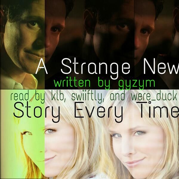 Podfic: A Strange New Story Every Time - klb, swiiftly, were_duck - Veronica Mars (TV) [Archive of …