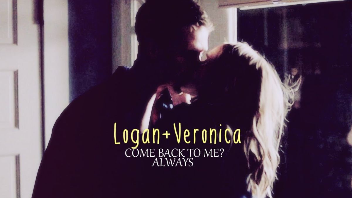 Logan+Veronica; Come back to me? Always. - YouTube