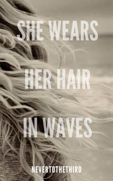 She Wears Her Hair In Waves