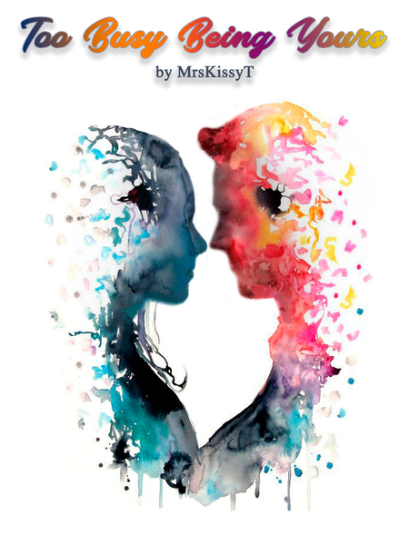 Too Busy Being Yours