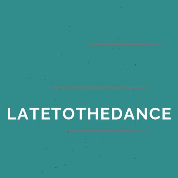 latetothedance