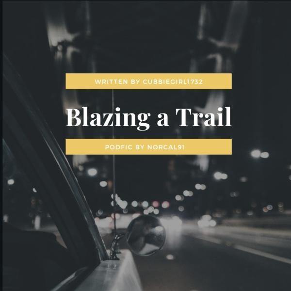 Podfic: Blazing A Trail - NorCal91 - Veronica Mars - All Media Types [Archive of Our Own]