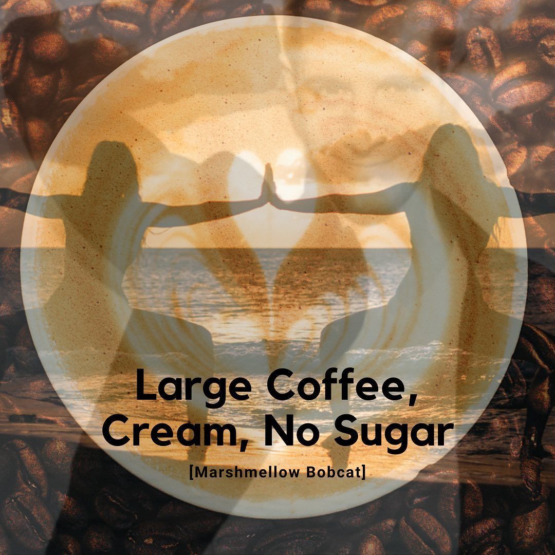 Art: Large Coffee, Cream, No Sugar